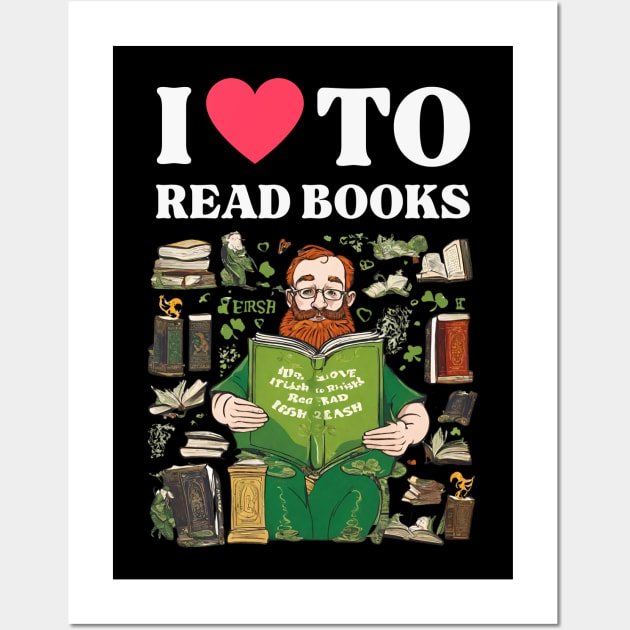 I LOVE TO READ IRISH BOOKS Wall Art by TRACHLUIM